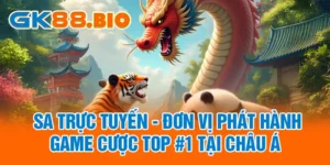 SA Trực Tuyến - Đơn Vị Phát Hành Game Cược Top #1 Tại Châu Á